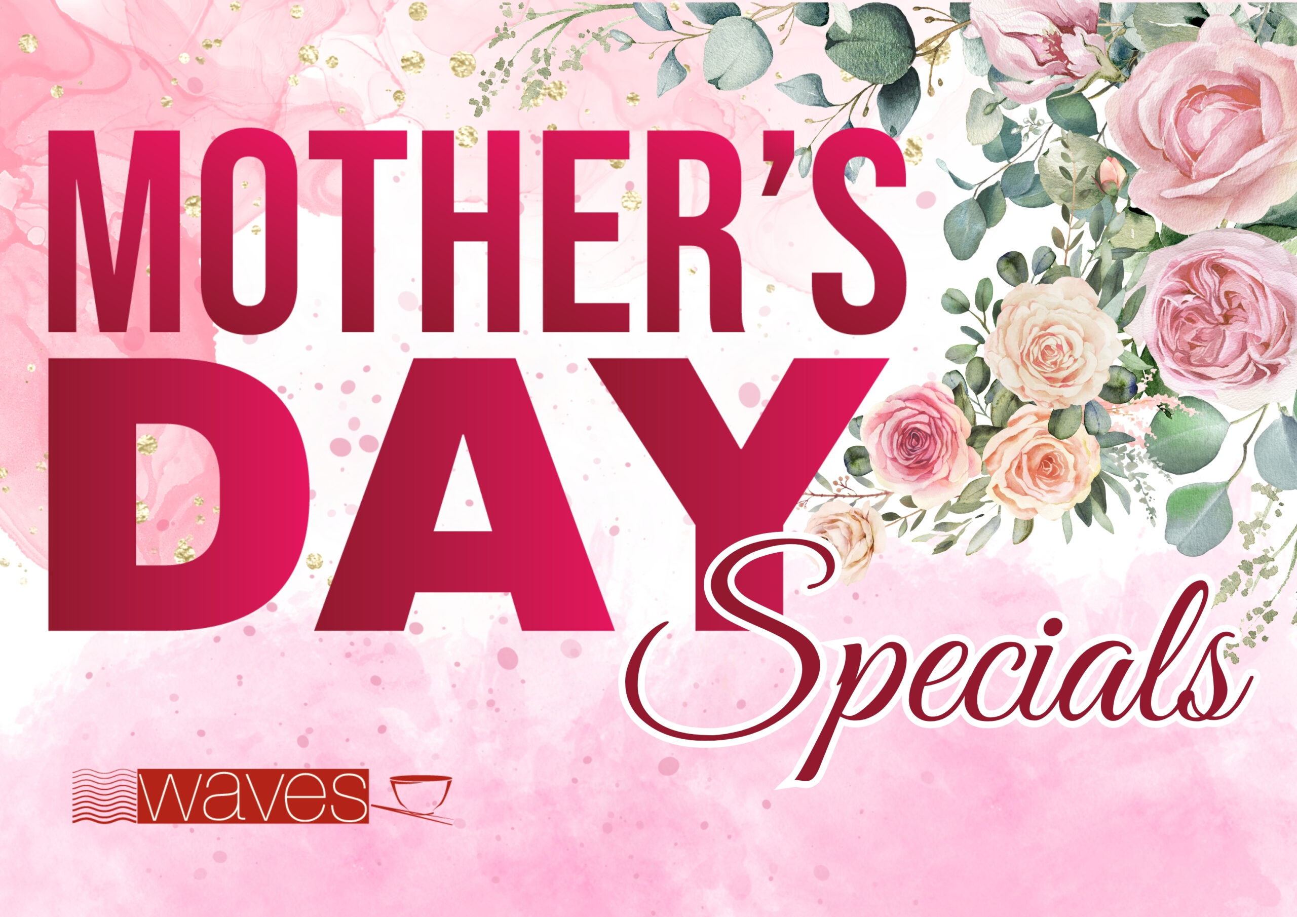 Mother’s Day Special at Waves